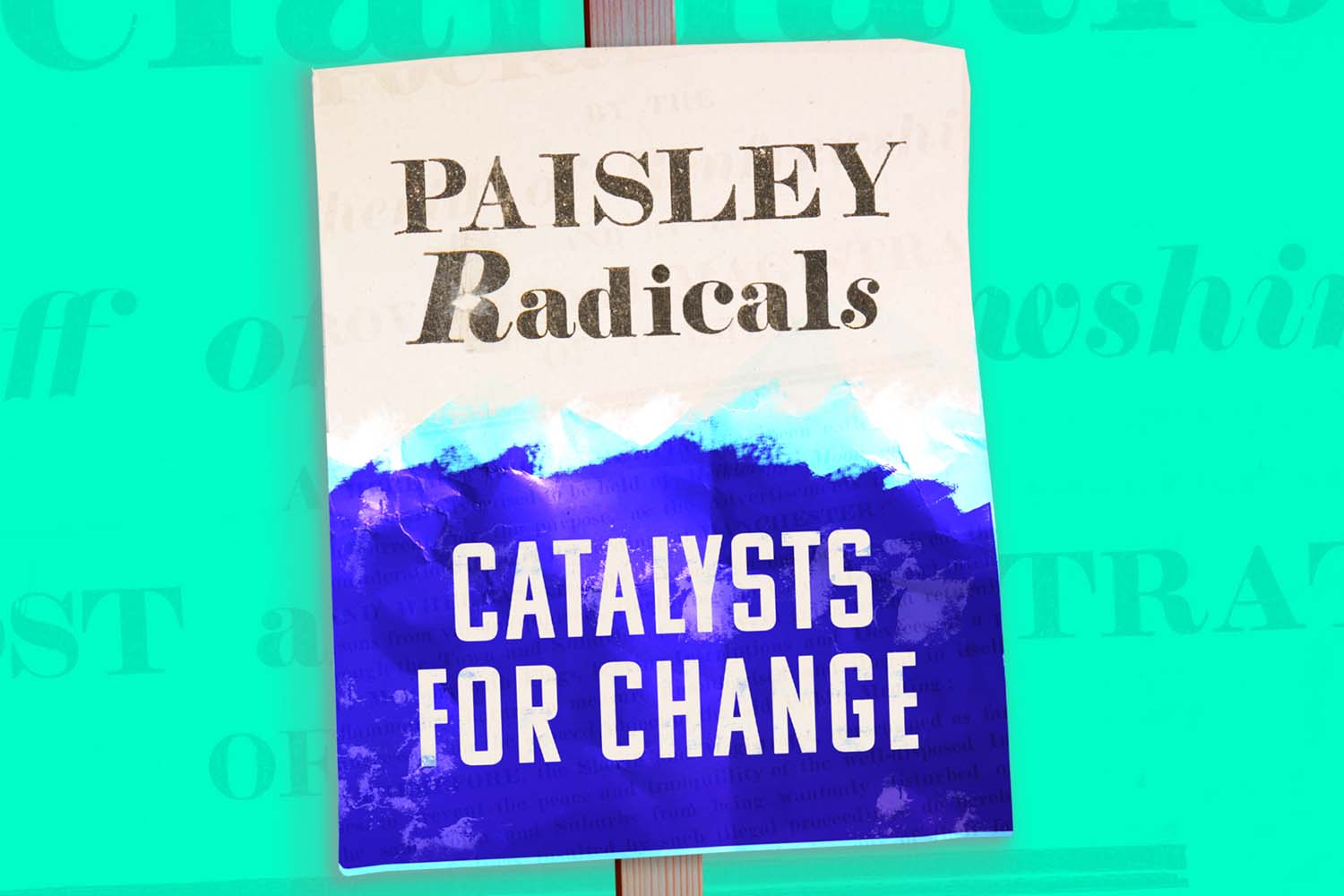 Paisley Radicals - Catalysts For Change